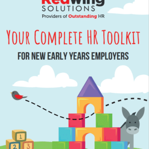 Your Complete HR Toolkit | Day Nursery | Pre-school | New Owners | New Early Years Employers